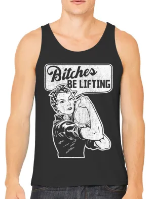 Bitches Be Lifting Men's Tank Top