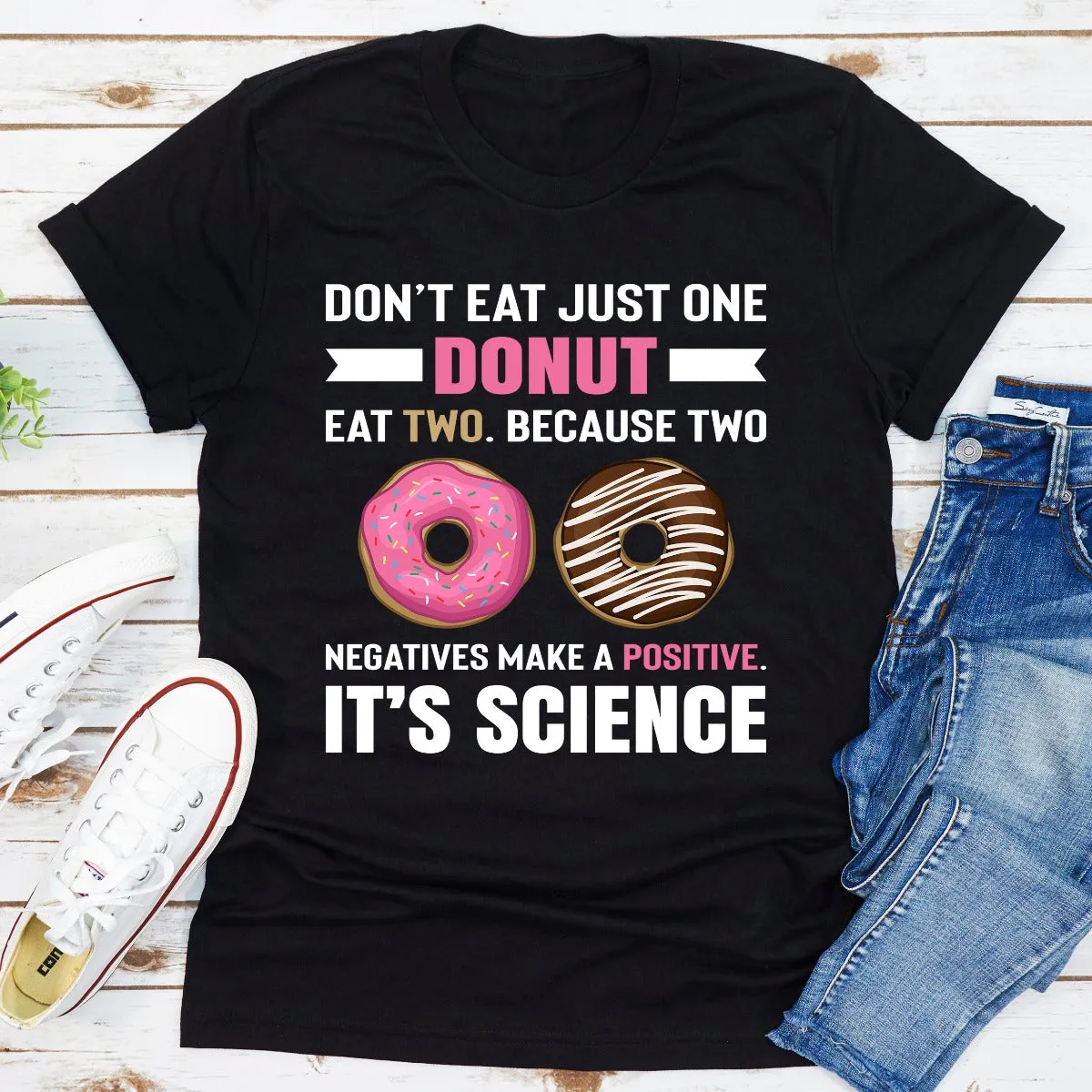 Graphic T-Shirts Don't Eat Just One Donut