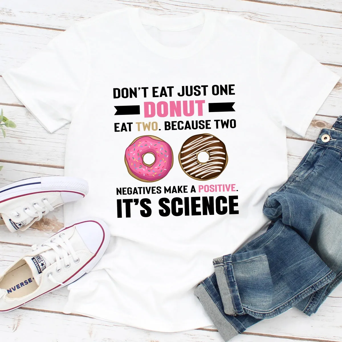 Graphic T-Shirts Don't Eat Just One Donut