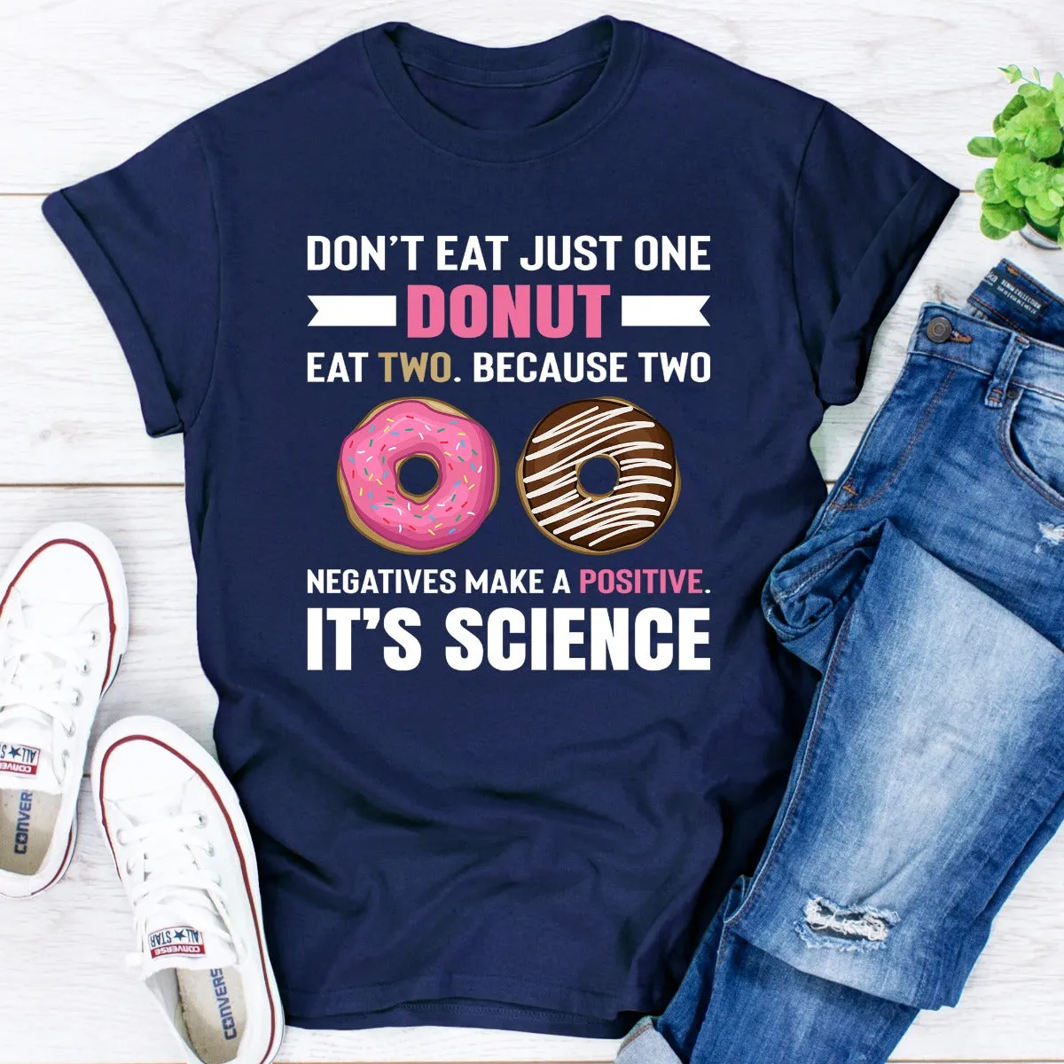 Graphic T-Shirts Don't Eat Just One Donut
