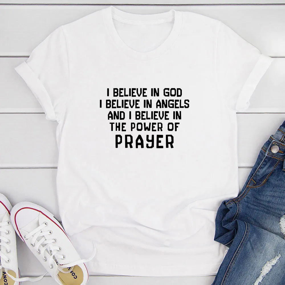 Graphic T-Shirts I Believe In God I Believe In Angels and I Believe In The Power Of Prayer T-Shirt