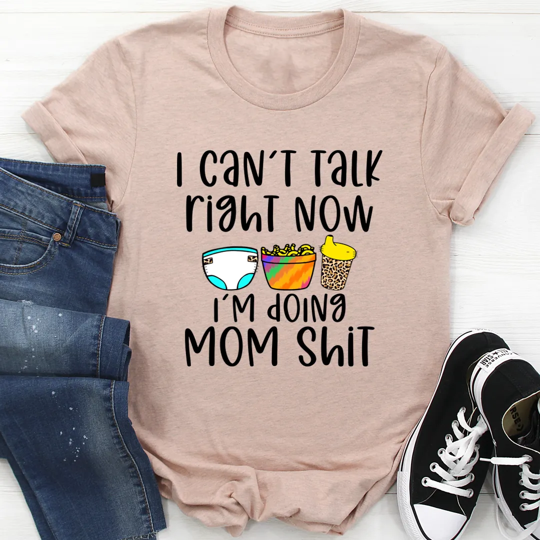 Graphic T-Shirts I Can't Talk Right Now Tee