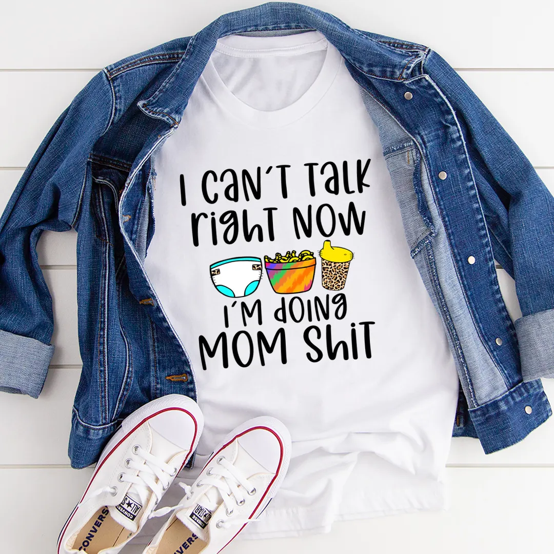 Graphic T-Shirts I Can't Talk Right Now Tee
