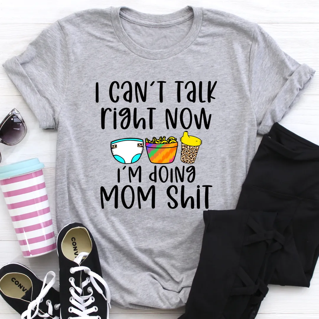 Graphic T-Shirts I Can't Talk Right Now Tee