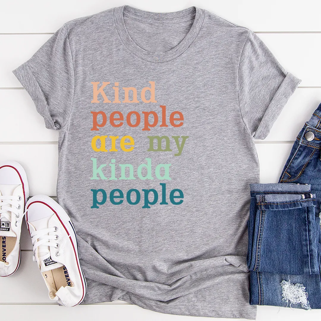 Graphic T-Shirts Kind People Are My Kinda People Tee