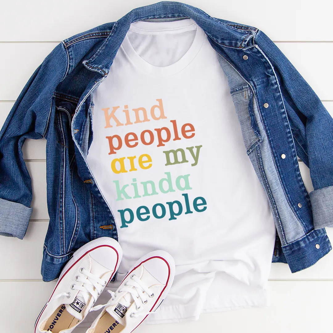 Graphic T-Shirts Kind People Are My Kinda People Tee