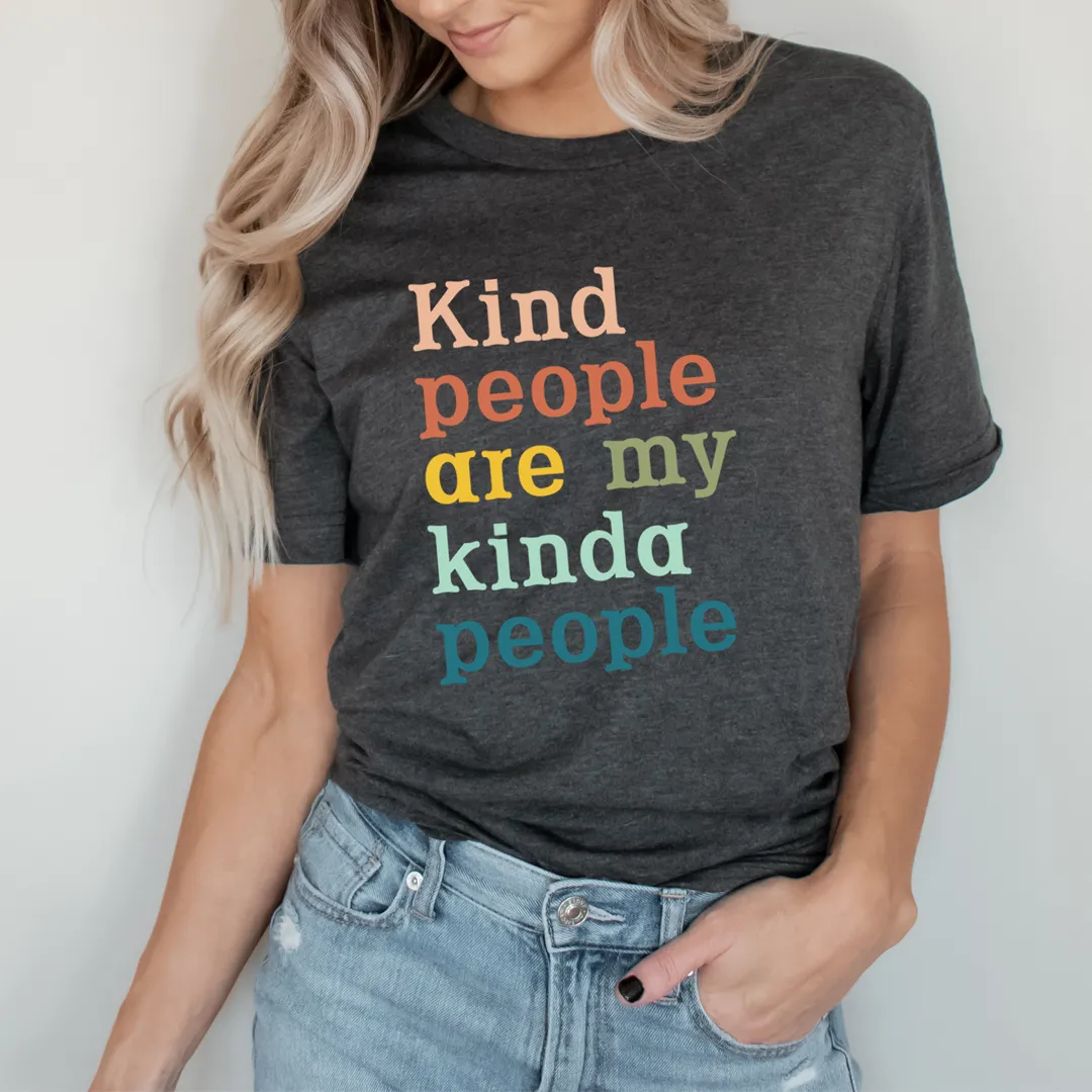 Graphic T-Shirts Kind People Are My Kinda People Tee