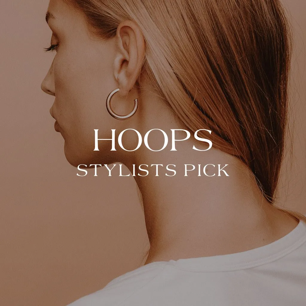 Hoops - Chosen By Our Stylists