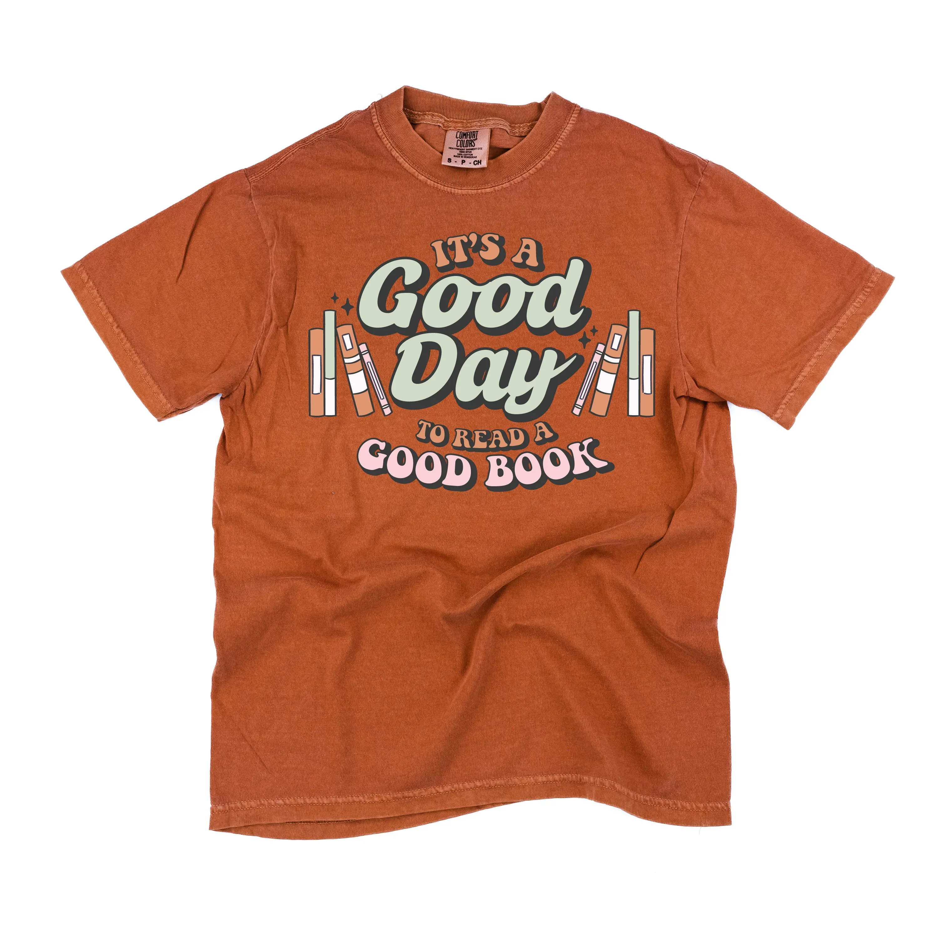 It's A Good Day to Read a Good Book - SHORT SLEEVE COMFORT COLORS TEE
