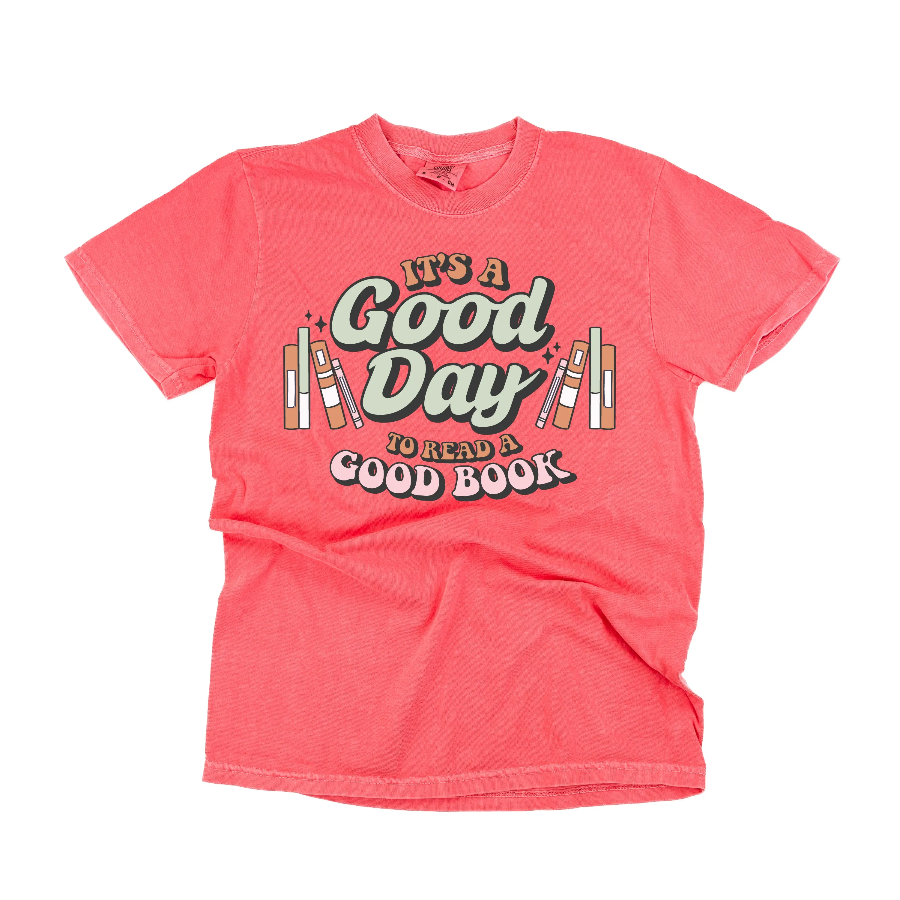 It's A Good Day to Read a Good Book - SHORT SLEEVE COMFORT COLORS TEE