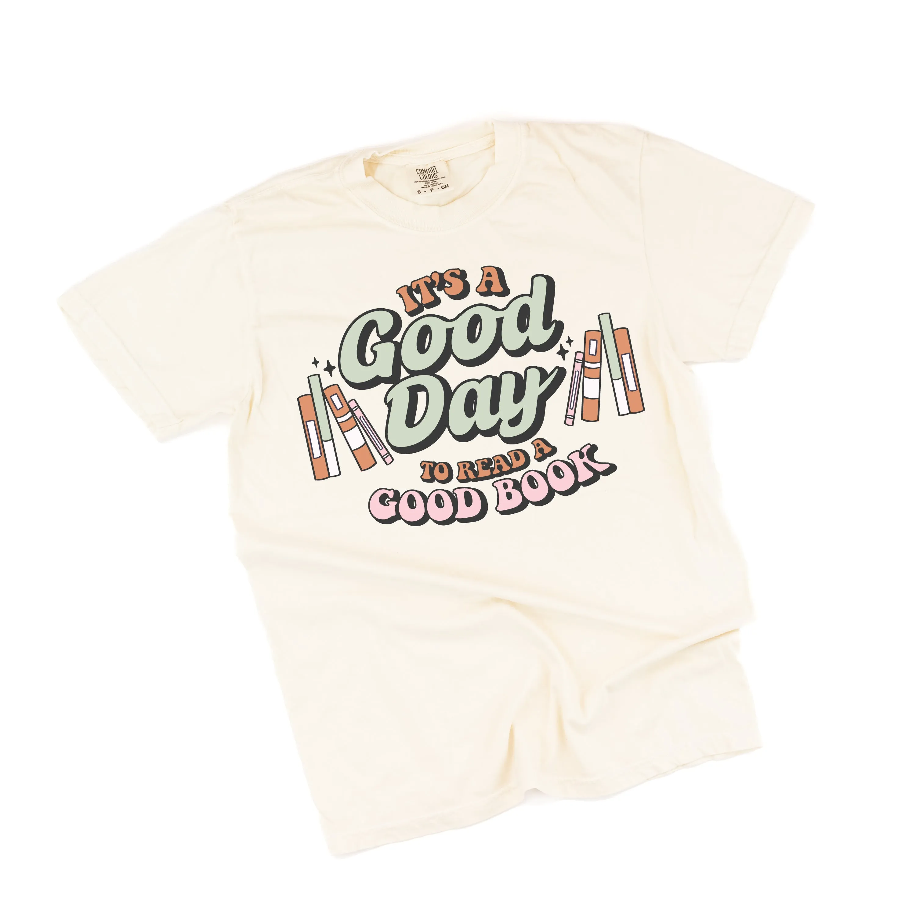 It's A Good Day to Read a Good Book - SHORT SLEEVE COMFORT COLORS TEE