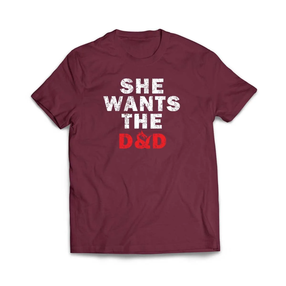 SHE WANTS THE D&D T-Shirt