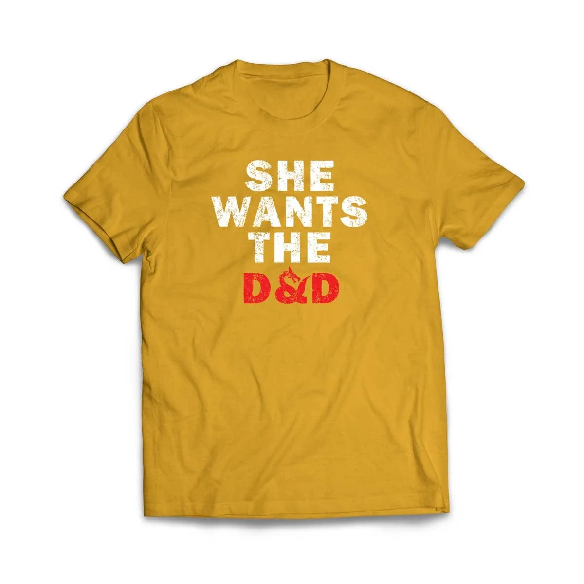 SHE WANTS THE D&D T-Shirt