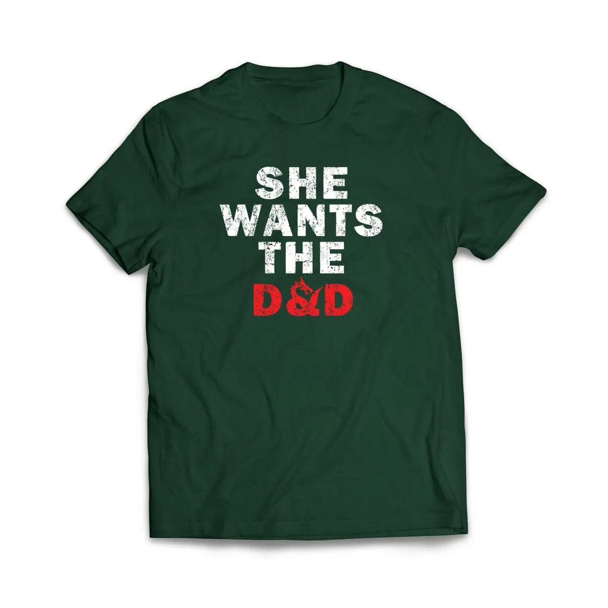 SHE WANTS THE D&D T-Shirt