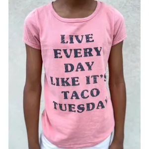 Sweet Soul Live Everyday Like It's Taco Tuesday