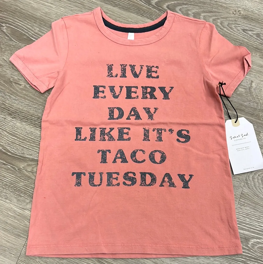 Sweet Soul Live Everyday Like It's Taco Tuesday