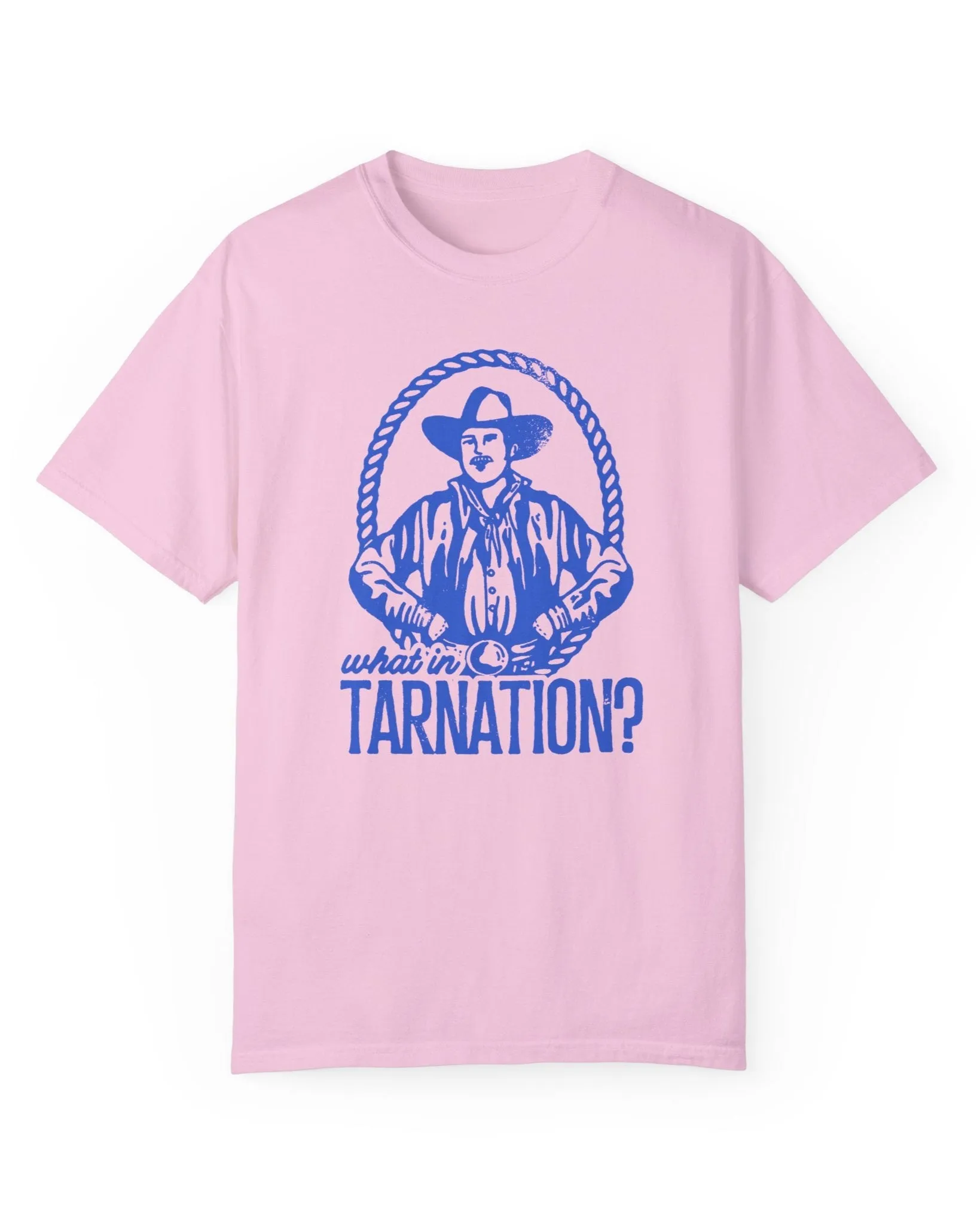 What in Tarnation? Unisex T-Shirt
