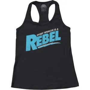 Women's Every Woman is a Rebel Racerback Tank Top